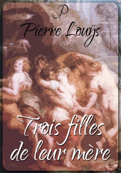 Trois Filles De Leur M Re Ebook Epub Pierre Lou S Achat Ebook