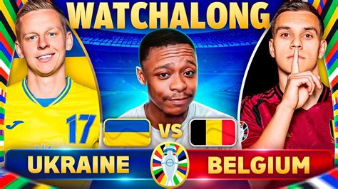 Ukraine Vs Belgium Live European Championship 2024 Watch Along YouTube