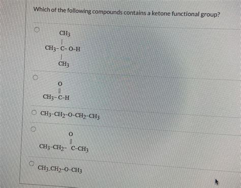 Solved Which of the following compounds contains a ketone | Chegg.com