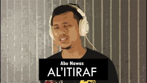 Al Itiraf Abu Nawas Arab Indonesia Version Acoustic Cover By Sanca