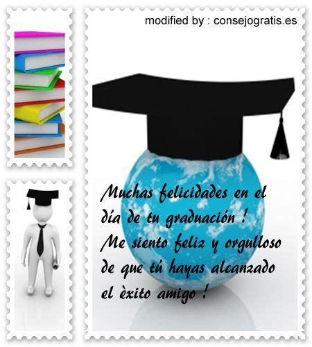 Originales Textos De Saludos Por Graduación Para Enviar A Un Amigo D Felicitaciones