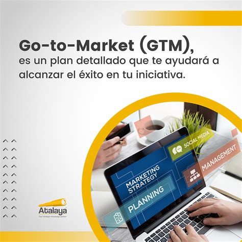 Conoce La Estrategia De Go To Market GTM Paso A Paso