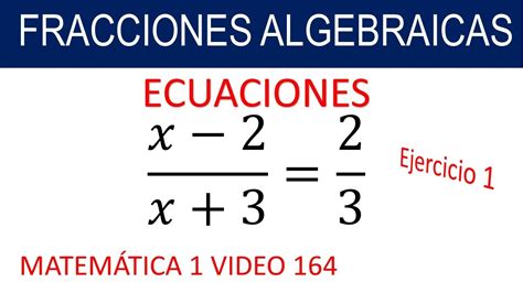 Ecuaciones Con Fracciones Algebraicas YouTube