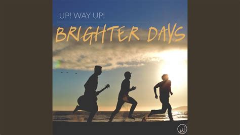 Brighter Days Youtube