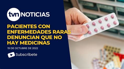 Pacientes Con Enfermedades Raras Denuncian Que No Hay Medicinas Youtube