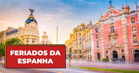 Quais S O Os Feriados Na Espanha Em Frente Corretora