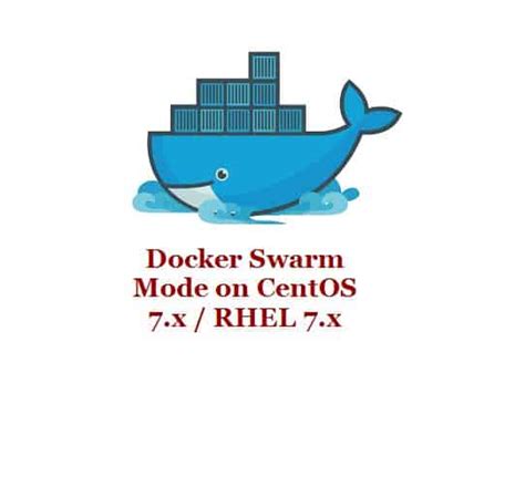 How To Install And Configure Docker Swarm Mode On Centos Rhel