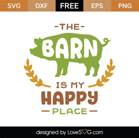 Free The Barn Is My Happy Place Svg Cut File