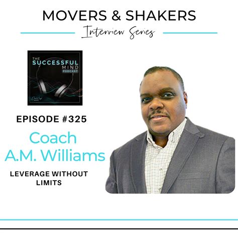 The Successful Mind Podcast Episode 325 Movers And Shakers Am