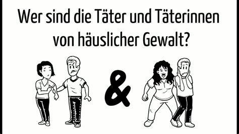 Wer sind Täter und Täterinnen von häuslicher Gewalt YouTube