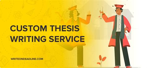 Custom Thesis Writing Service From Experts Write On Deadline