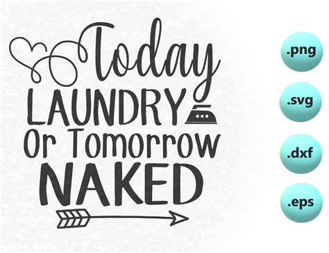 Pin On Today Laundry Or Naked Tomorrow Svg Png Cricut