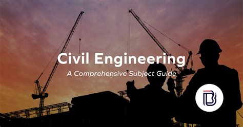 Study Civil Engineering A Comprehensive Subject Guide