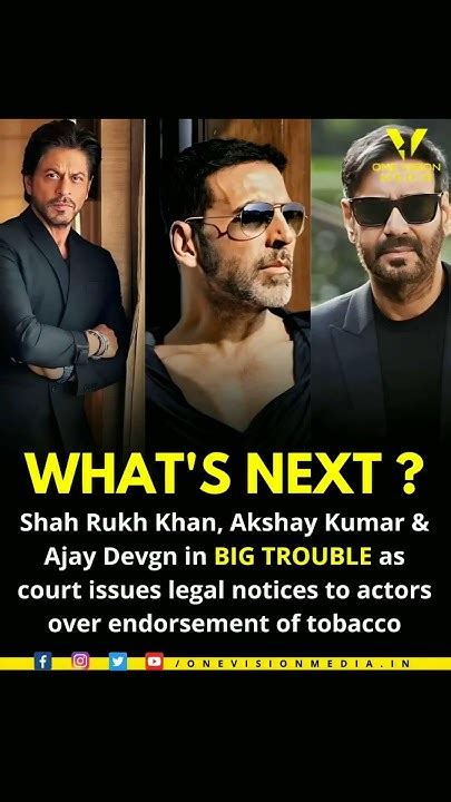 Legal Notice To Shahrukh Khan Akshay Kumar And Ajay Devgan For