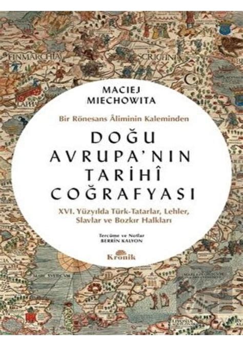 Doğu Avrupa nın Tarihi Coğrafyası Kronik Kitap Fiyatları ve Özellikleri