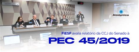 FIESP avalia relatório da CCJ do Senado à PEC 45 2019 e conclui