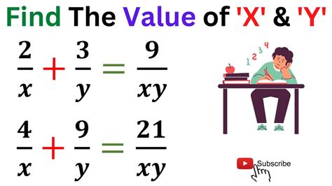 Find The Value Of X And Y If 2 X 3 Y 9 Xy And 4 X 9 Y 21 Xy Youtube