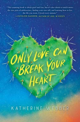 Only Love Can Break Your Heart | Scholastic Canada