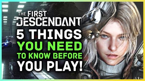 The First Descendant 5 Things You Need To Know Before You Play Youtube