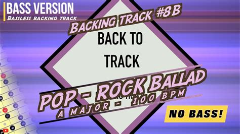 Bassless Pop Rock Ballad Backing Track A Major Bpm B Tbt B