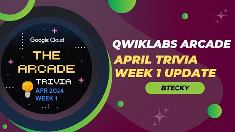 Google Cloud Qwiklabs Arcade April Trivia Week Update Not Need To