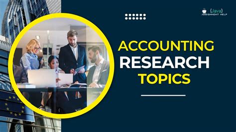 199 Exciting Accounting Research Topics For Students