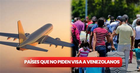 Visa Para Venezolanos Pa Ses Que No Piden Visa A Venezolanos Pa Ses