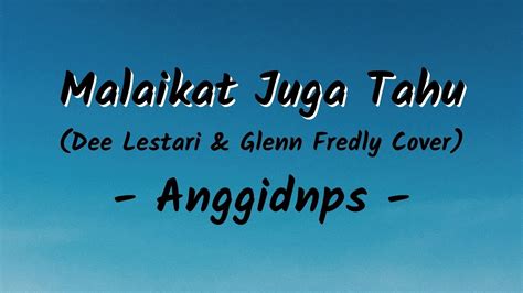 Anggidnps Malaikat Juga Tahu Cover Dee Lestari Glenn Fredly