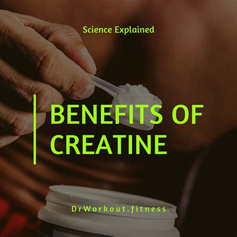 Creatine Benefits For Muscle Building Science Explained Dr Workout