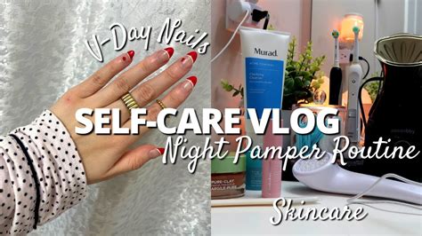 Self Care Vlog Relaxing Pamper Self Care Night Routine At Home