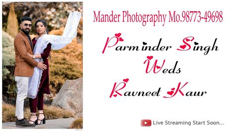 Parminder Singh Weds Ravneet Kaur Live Wedding Ceremony Mander