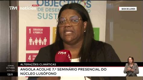 Alterações Climáticas Angola Acolhe 7º Seminário Presencial Do Núcleo Lusófono Youtube