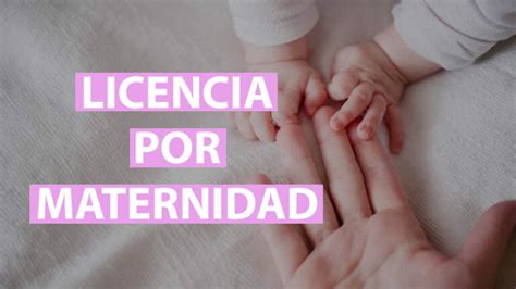 Como Solicitar La Licencia Por Maternidad Paso A Paso