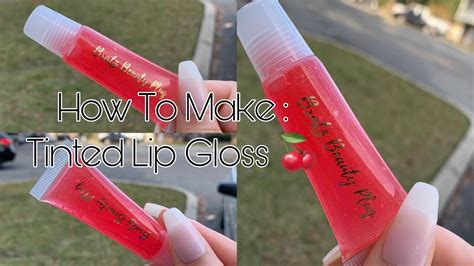 Step By Step How To Make Tinted Lip Gloss Qanda Everything Explained Youtube