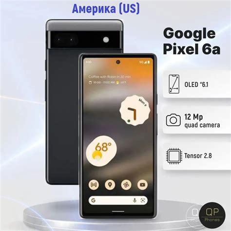 Характеристики Google Смартфон Pixel 6a US 6/128 ГБ, черный подробное ...