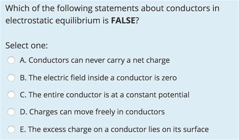 Solved Which Of The Following Statements About Conductors In Chegg