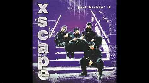 Xscape Just Kickin It Youtube