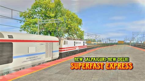 NEW JALPAIGURI NEW DELHI SUPERFAST EXPRESS JOURNEY IN TRAINZ SIMULATOR