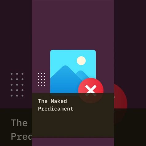 The Naked Predicament