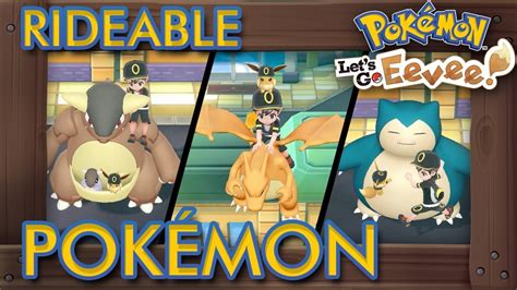 Pokémon Lets Go Pikachu And Eevee All Rideable Pokémon Youtube