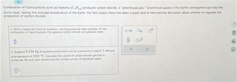 Solved Combustion Of Hydrocarbons Such As Heptane C H Chegg