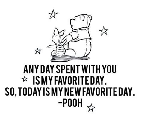 Any Day Spent With You Is My Favourite Day Poohwisdom Pooh