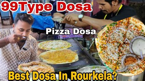 Variety Dosa In Rourkela Pizza Dosa And Pawbhaji Dosa Youtube