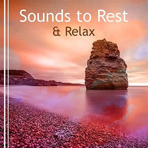 Écouter Sounds to Rest Relax New Age to Calm Down Soothing Sounds