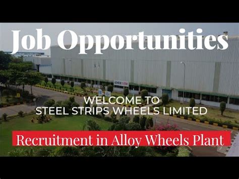 Steel Strips Wheels Ltd Sswl Job Opportunities Alloy Wheels Plant