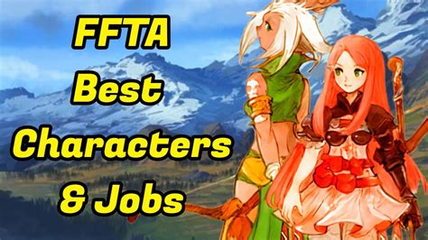 Final Fantasy Tactics Advance Best Characters And Jobs Youtube