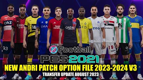 PES 2021 NEW ANDRI PATCH OPTION FILE 2023 2024 V3 TRANSFER UPDATE