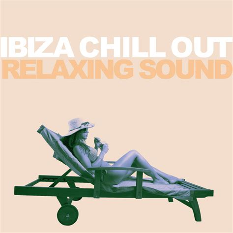 Relaxing Sound Album By Ibiza Chill Out Spotify