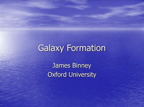 PPT - Galaxy Formation PowerPoint Presentation, free download - ID:1476352