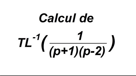 Calcul De Transform Es De Laplace Inverse Youtube